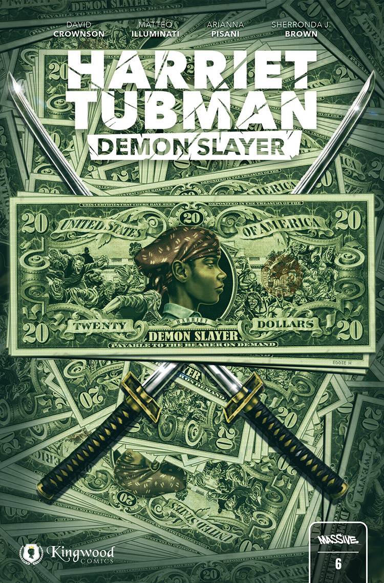 HARRIET TUBMAN: DEMON SLAYER #6 | CVR B TWENTY DOLLAR VAR